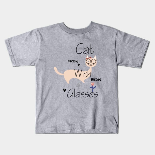 cat with glasses Kids T-Shirt by PASSIONANDPASSION